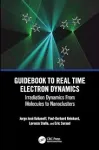 GUIDEBOOK TO REAL TIME ELECTRON DYNAMICS