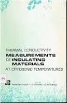 THERMAL CONDUCTIVITY MEASUREMENTS OF INSULATING MATERIALS AT CRYOGENIC TEMPERATURES